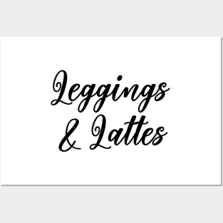 Leggings and Lattes Posters and Art